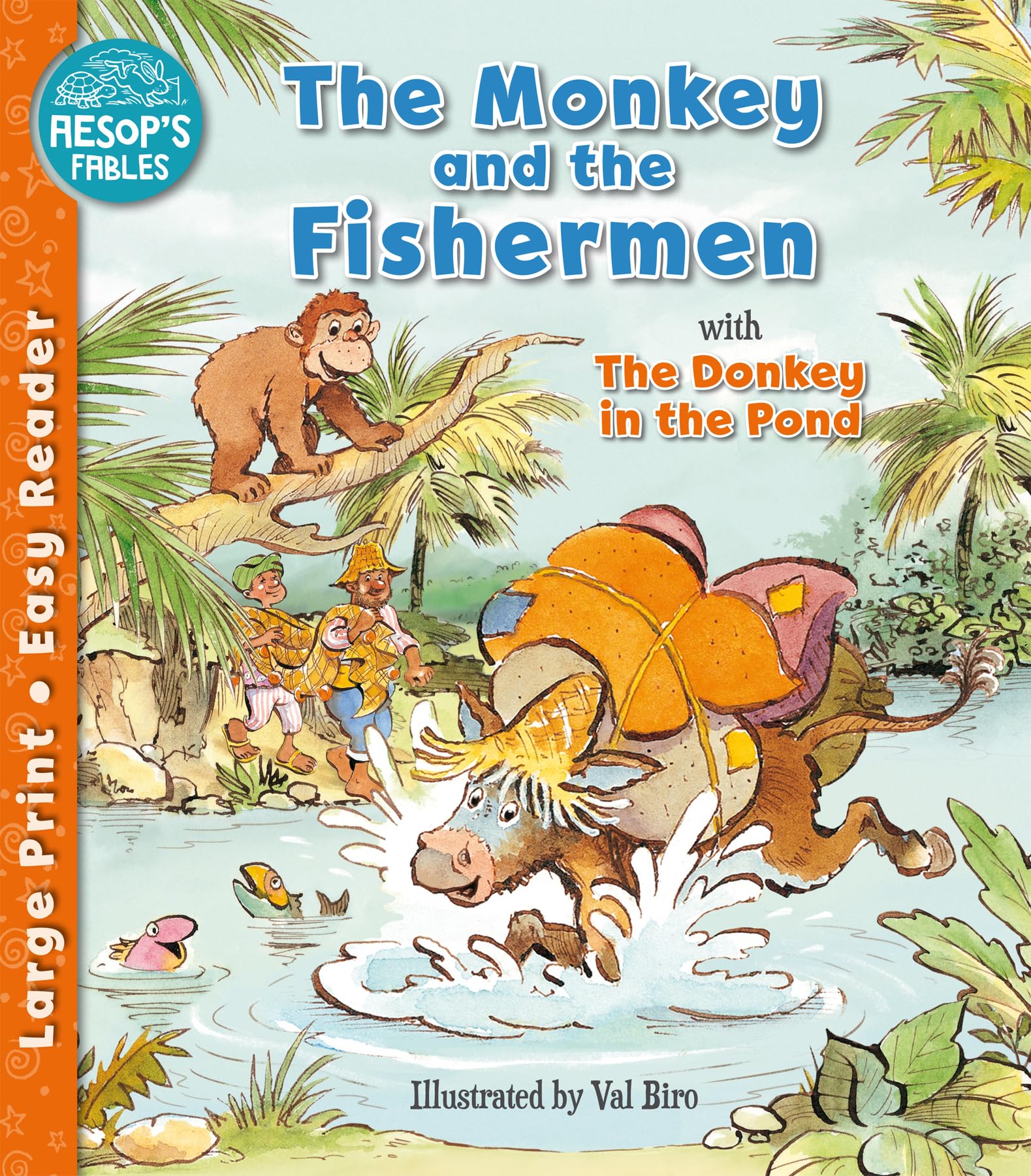 The Monkey and the Fishermen and The Donkey in the Pond - Aesop's Fables Easy Readers for Ages 5+ with Engaging Fables