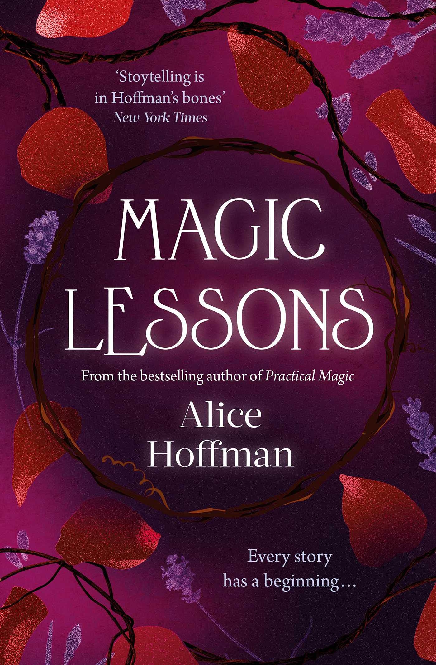 Magic Lessons: A Prequel to Practical Magic: Volume 1 The Practical Magic Series by Alice Hoffman | Paperback