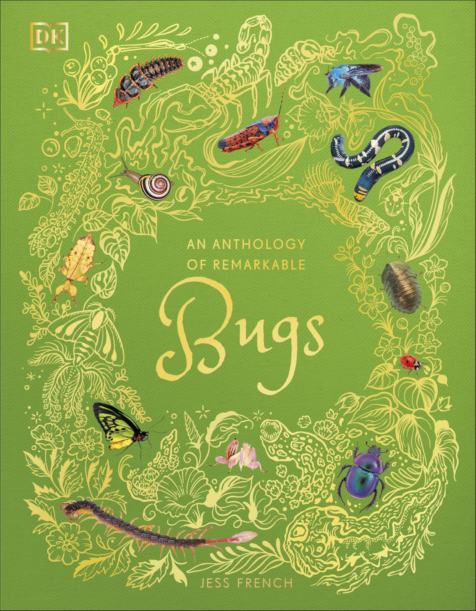 An Anthology of Remarkable Bugs: Discover the hidden wonders of the insect world (DK Children's Anthologies)