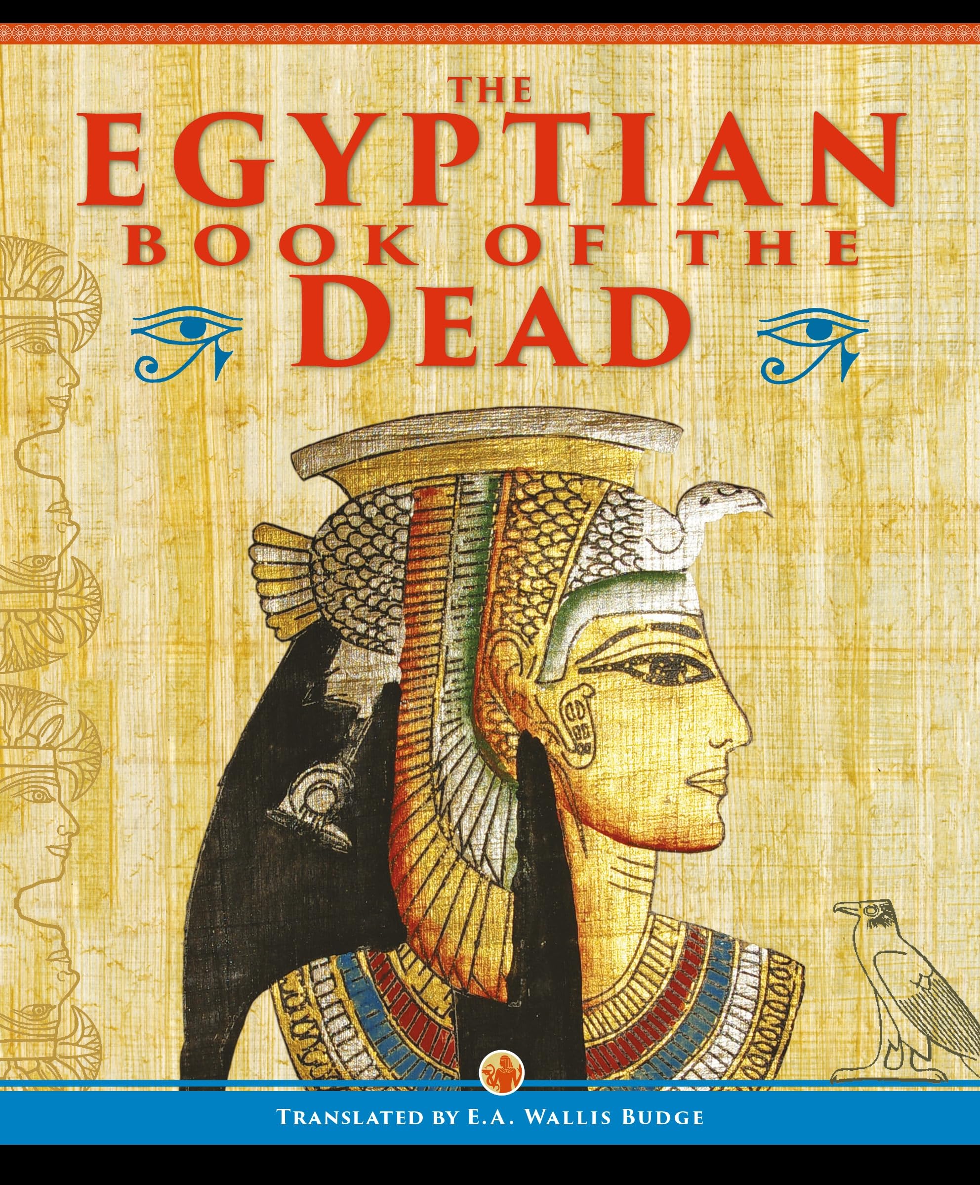 The Egyptian Book of the Dead (Ancient Wisdom Library) – Deluxe Edition: Ancient Wisdom & Mythology | Hardcover