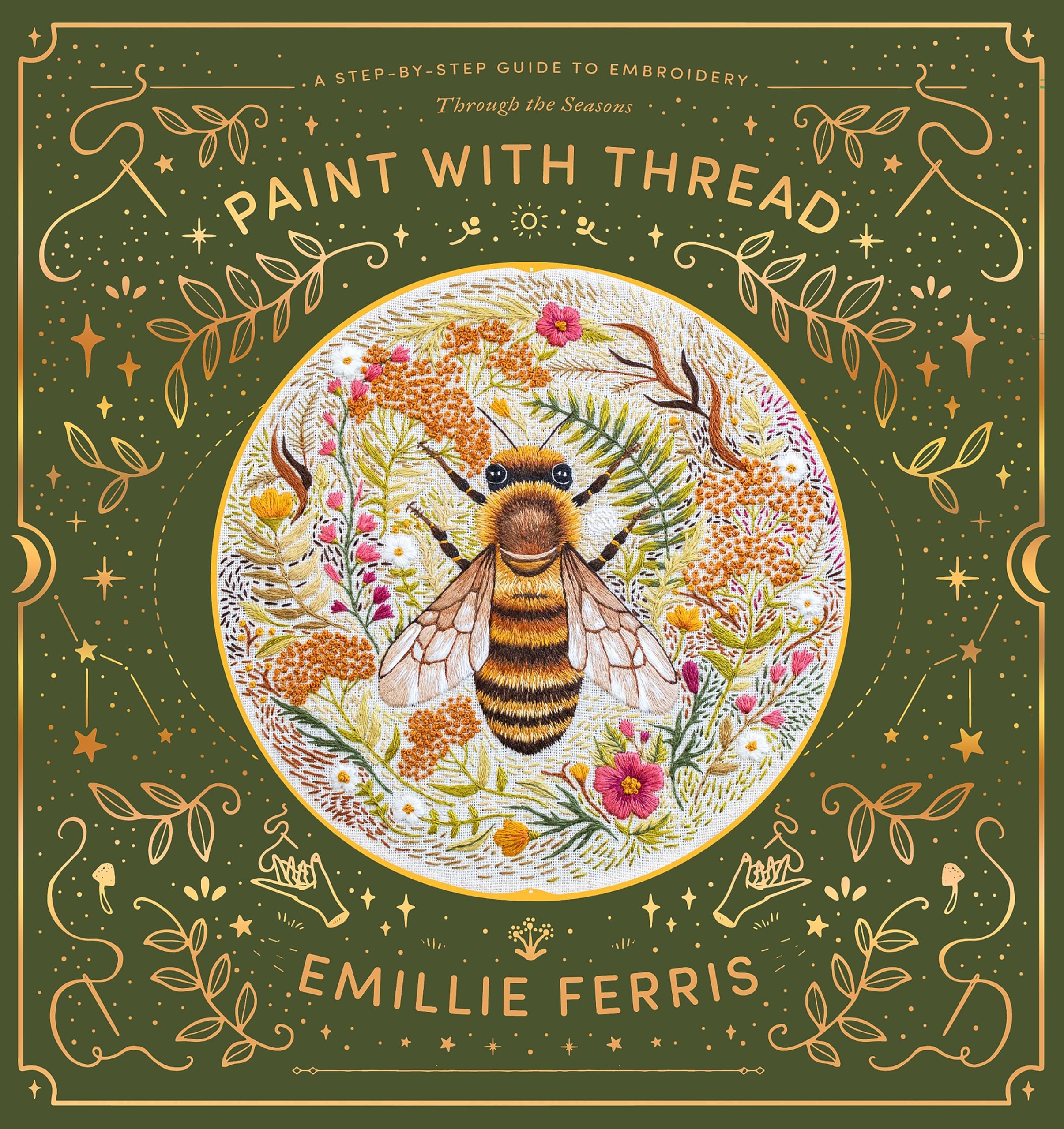 Paint With Thread Book : Through the Seasons: A step-by-step guide to embroidery