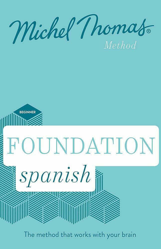 Foundation Spanish (New Edition) – Learn Spanish with the Michel Thomas Method | Audio Course for Beginners| Conversational Skills & Language Learning