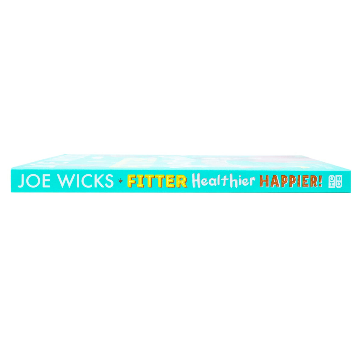 Fitter, Healthier, Happier!: An Illustrated Kids' Book about Body and Mind Wellness for Ages 8+ by Joe Wicks in 2024