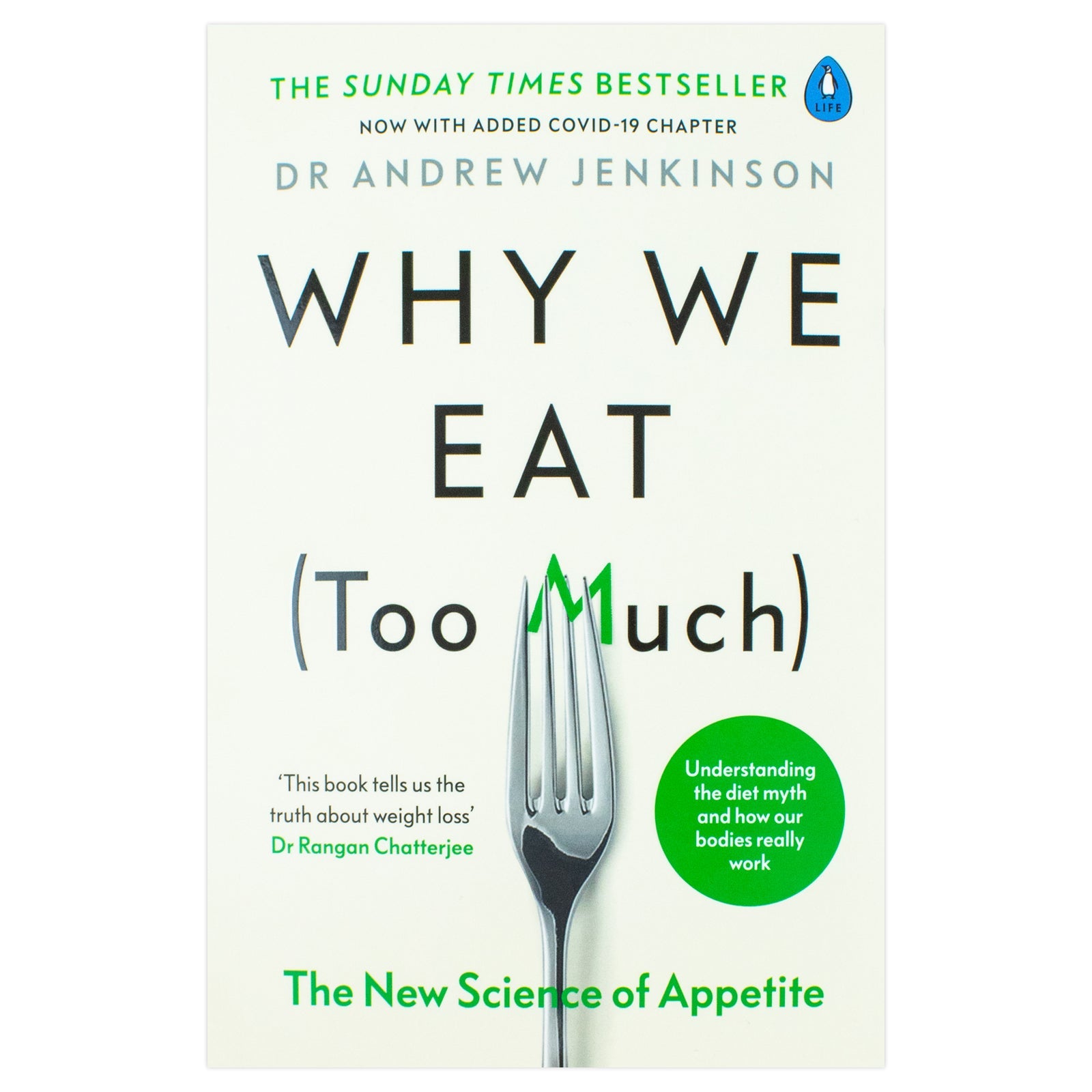Why We Eat (Too Much): Discover the New Science of Appetite and Understand Your Eating Behaviour by Dr Andrew Jenkinson | Paperback Book for Ages 12+
