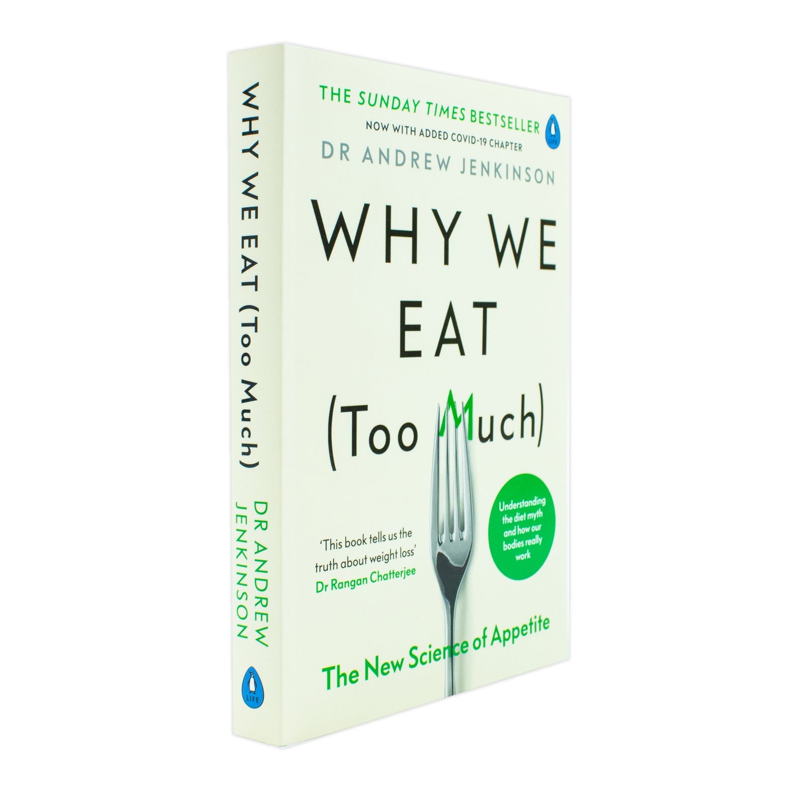 Why We Eat (Too Much): Discover the New Science of Appetite and Understand Your Eating Behaviour by Dr Andrew Jenkinson | Paperback Book for Ages 12+