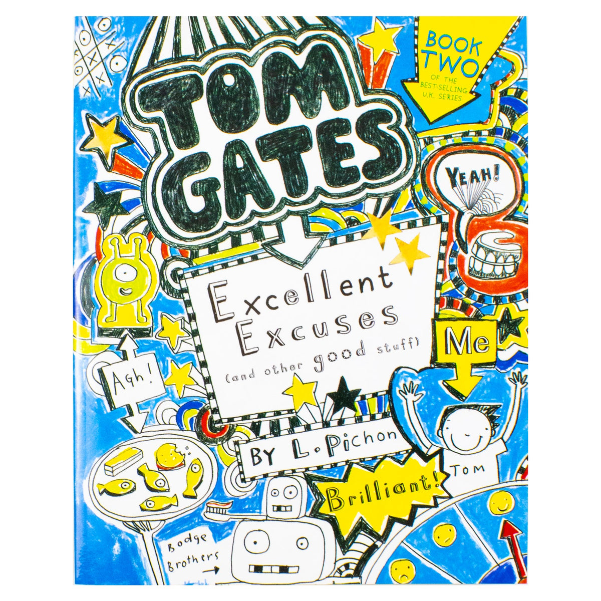 Tom Gates : Excellent Excuses (and other good stuff) by Liz Pichon (Tom Gates Series Book 2) | Paperback