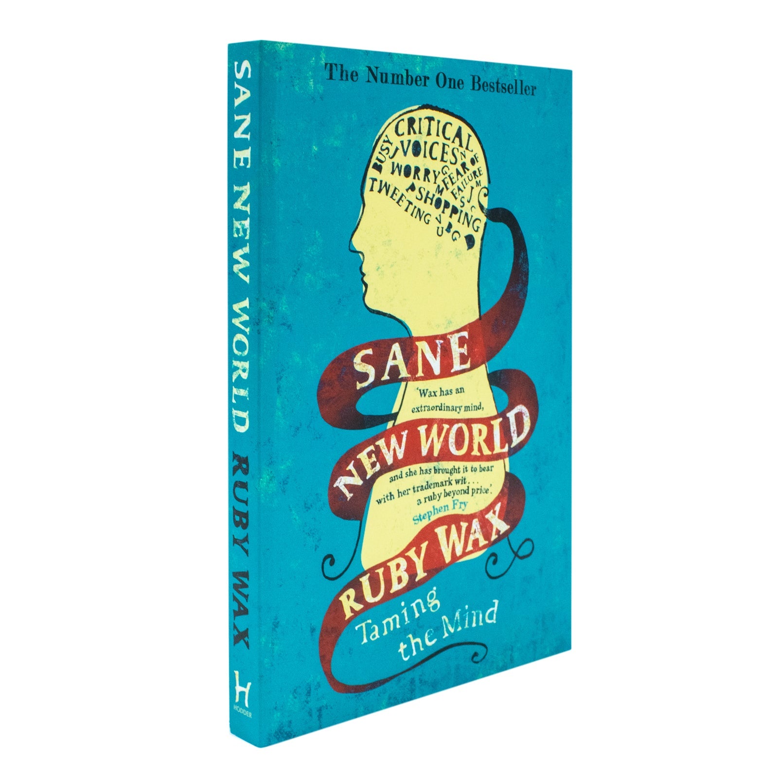 Sane New World: Taming the Mind – A Self-Help Book on Mindfulness, Mental Health, Anxiety, Stress Management, and Personal Development by Ruby Wax