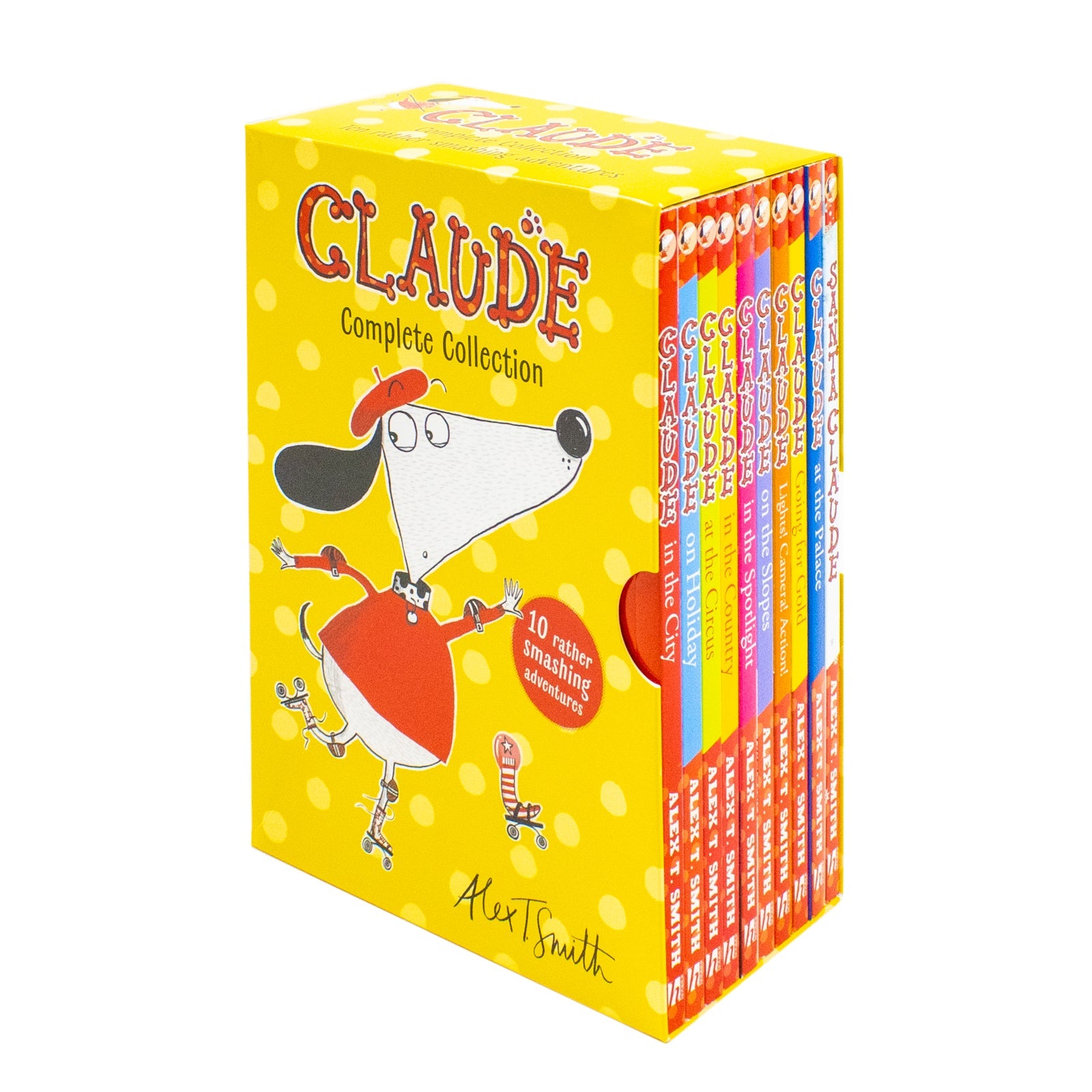Claude A Rather Smashing Collection 10 Books Set by Alex T. Smith (In The City, On Holiday, At The Circus, In The Country, In The Spotlight, On The Slopes & MORE!)