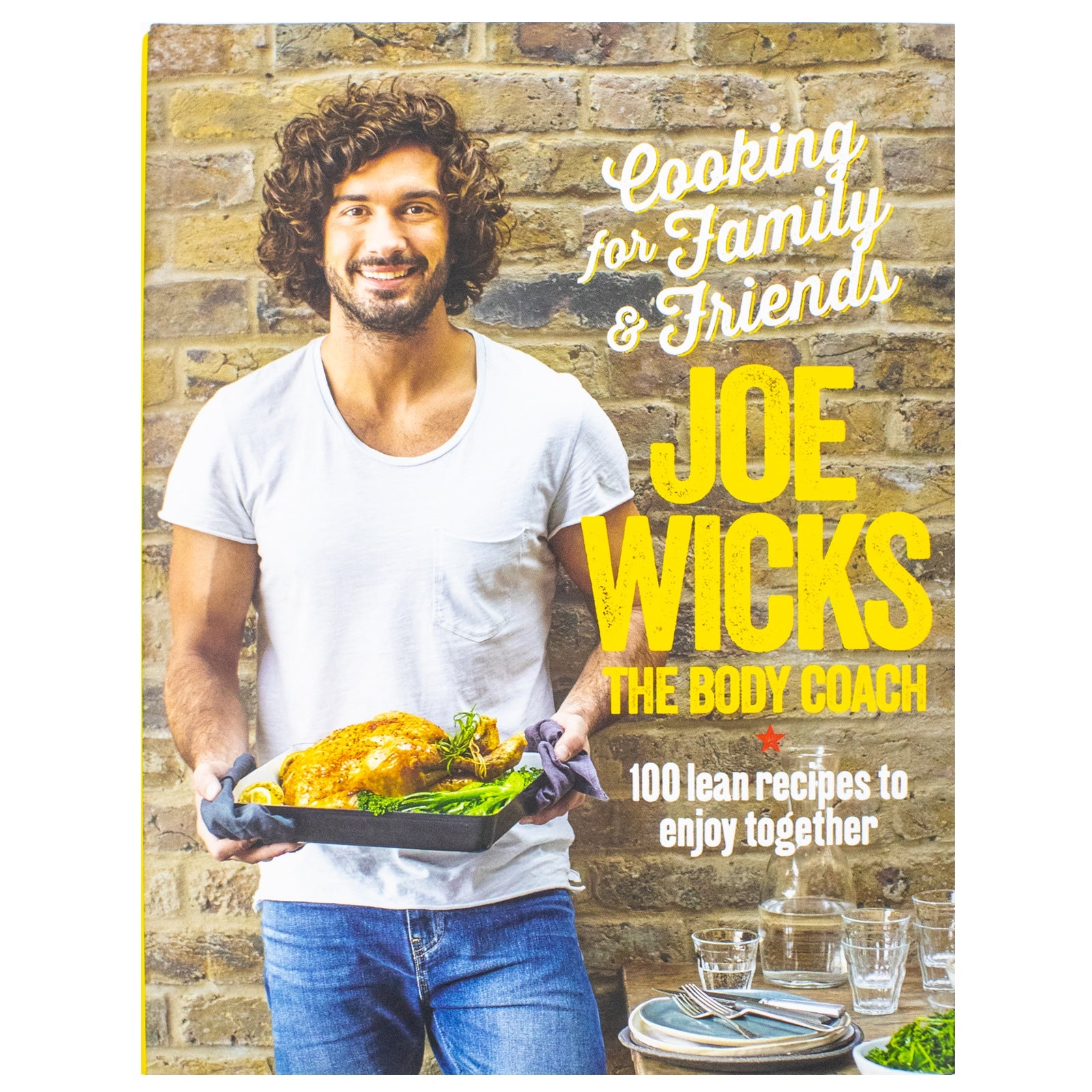 Joe Wicks - Cooking for Family and Friends: 100 Lean Recipes to Enjoy Together