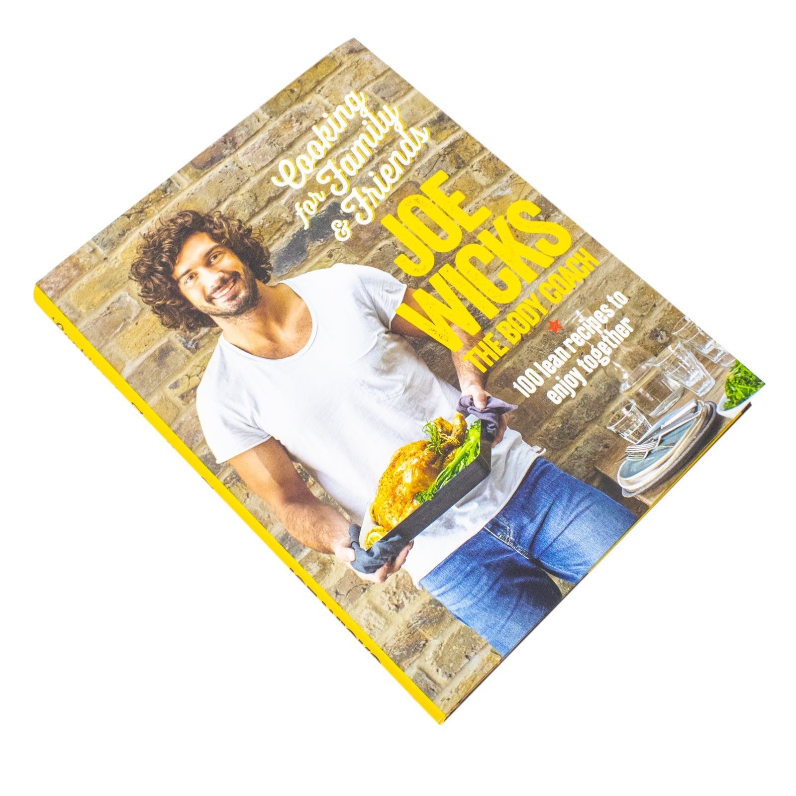 Joe Wicks - Cooking for Family and Friends: 100 Lean Recipes to Enjoy Together