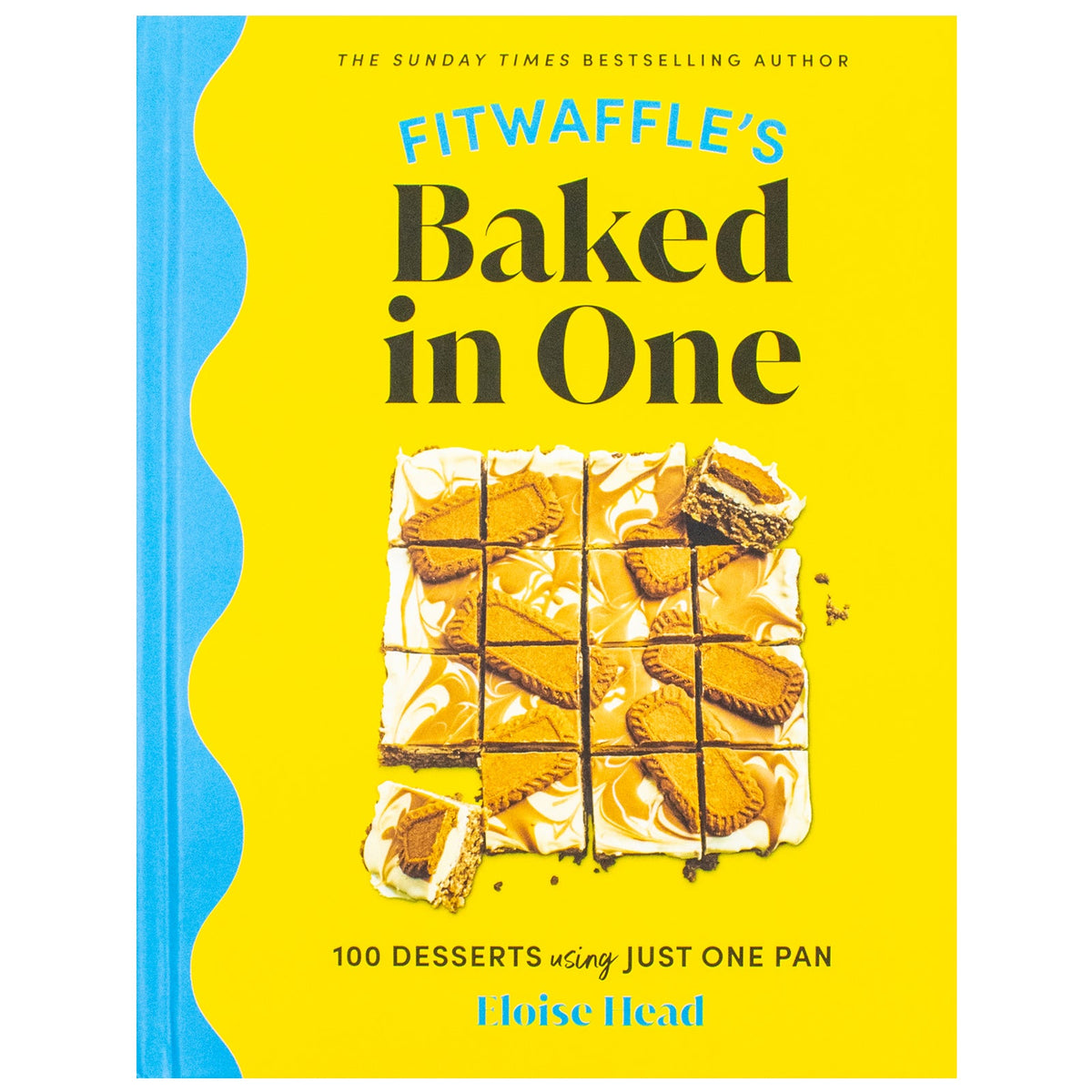 Fitwaffle's Baked In One Book: 100 one-tin cakes, bakes and desserts from the social media sensation - THE SUNDAY TIMES BESTSELLER