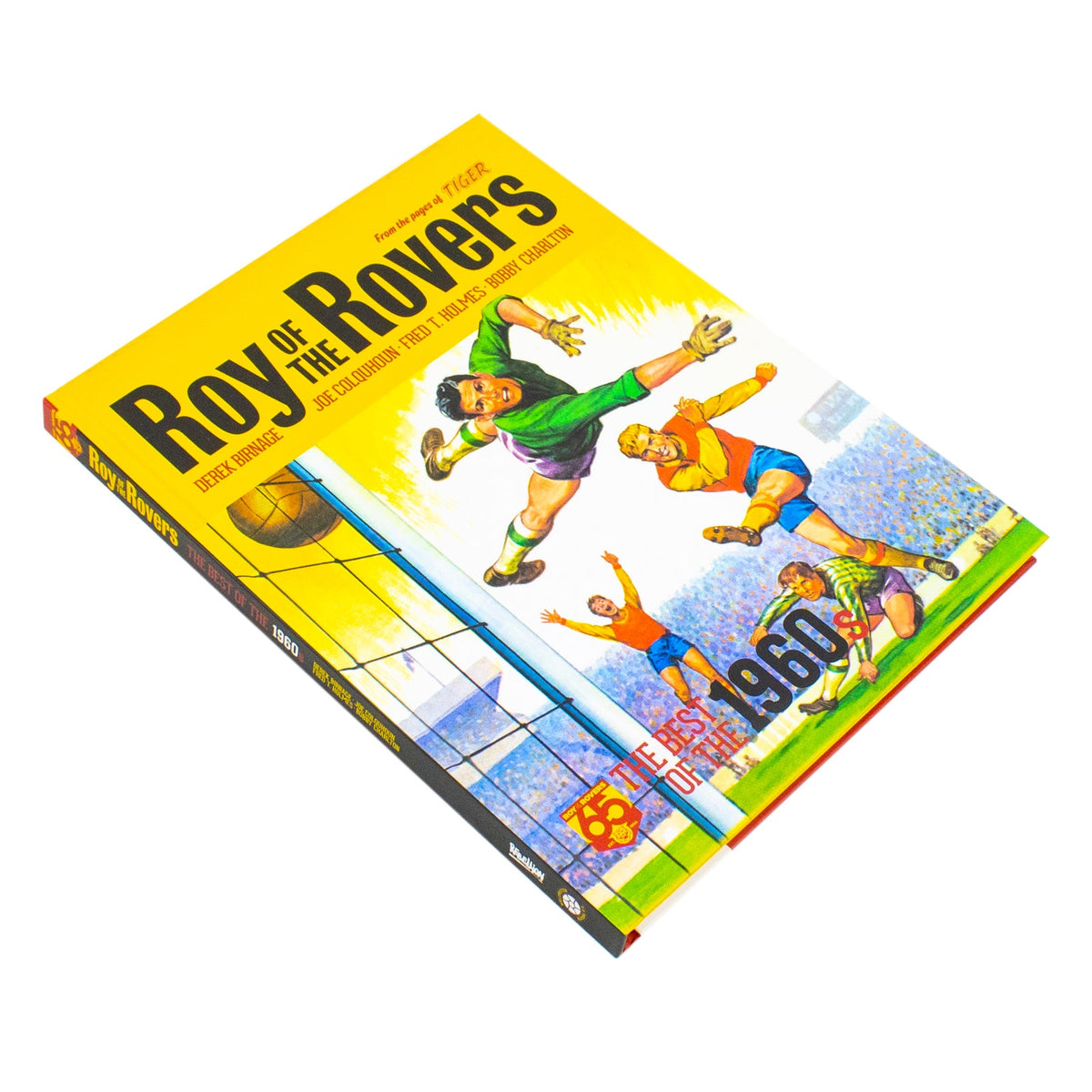 Roy of the Rovers: Best of the ’60s by Derek Birnage – Timeless Football Tales from a Classic Decade | Hardcover