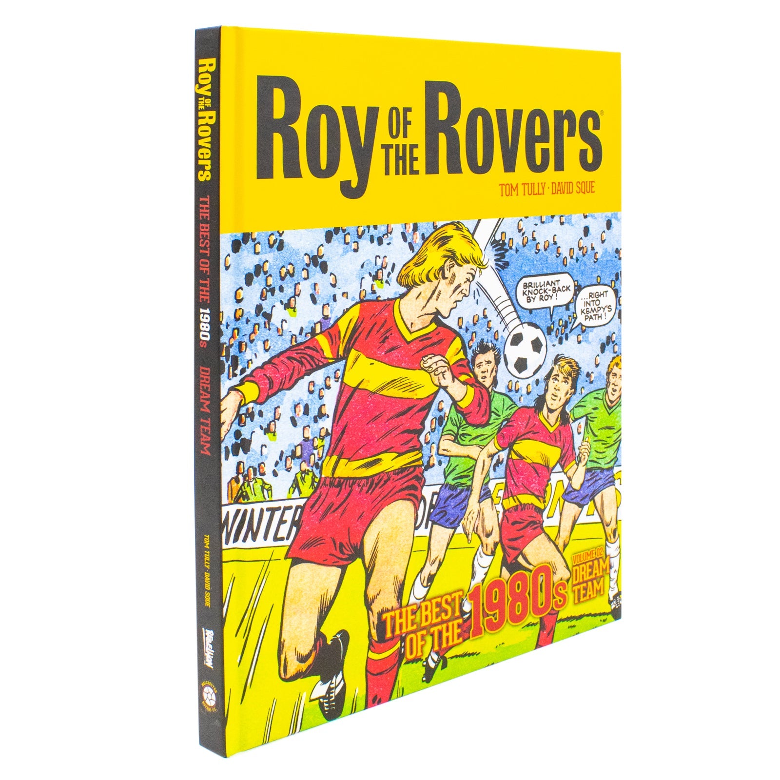 Roy of the Rovers: The Best of the 1980s Volume 2: Dream Team (Roy of the Rovers - Classics) | Hardcover