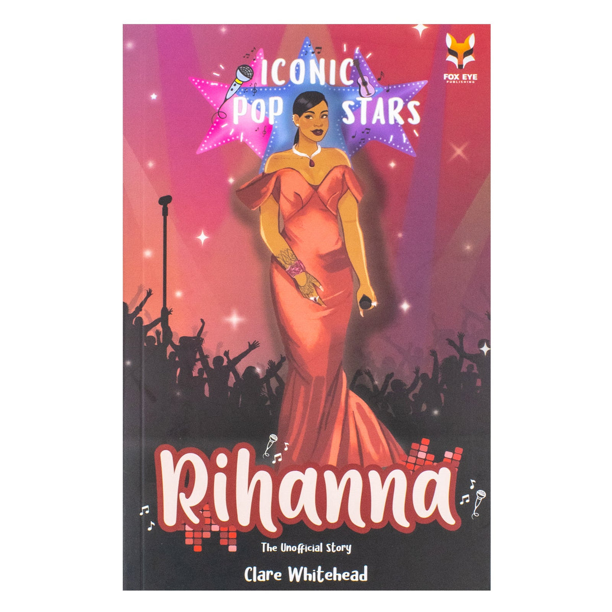 Rihanna The Iconic Music Popstar Story Book: Rise to Becoming a Superstar (Iconic Popstars) | Paperback