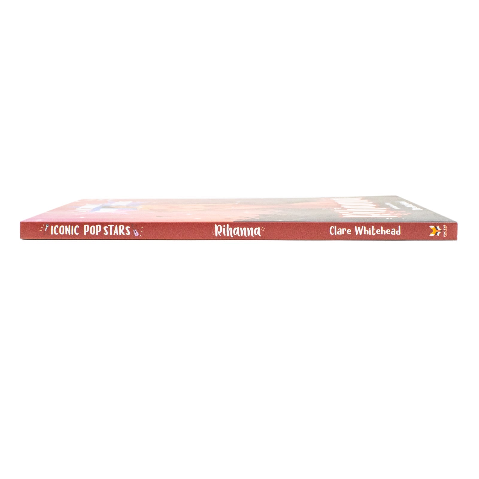 Rihanna The Iconic Music Popstar Story Book: Rise to Becoming a Superstar (Iconic Popstars) | Paperback