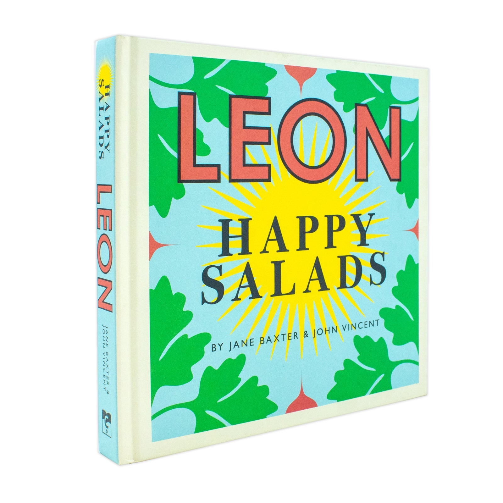 Happy Leons: LEON Happy Salads by Jane Baxter & John Vincent - A Cookbook for Healthy, Delicious, Easy Recipes, Fresh Ingredients & Light Meals
