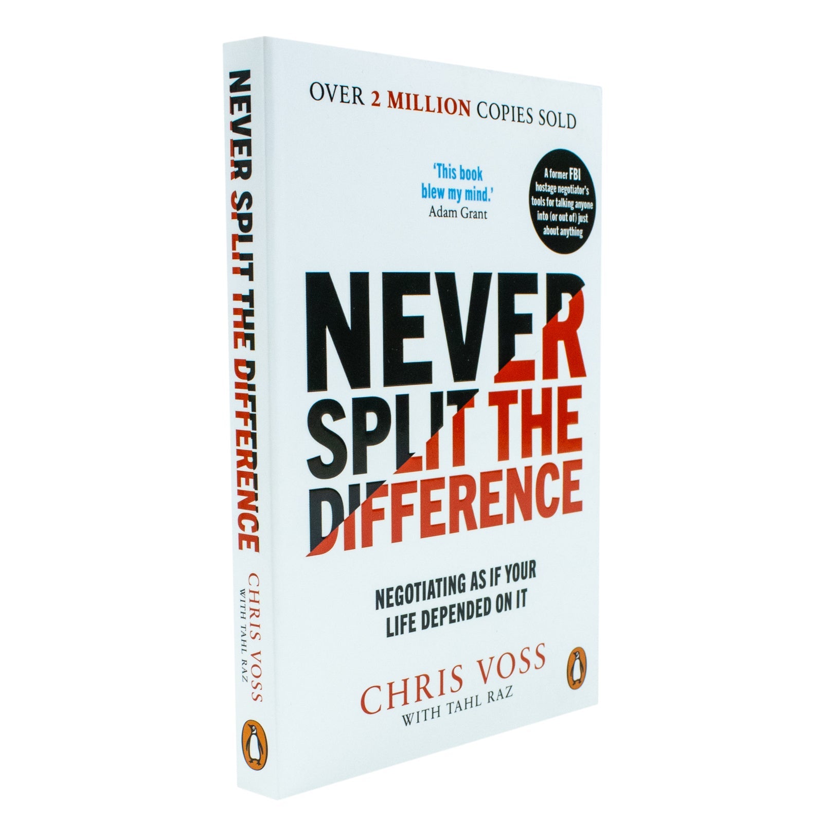 Never Split the Difference Book: Negotiating as if Your Life Depended on It By Chris Voss