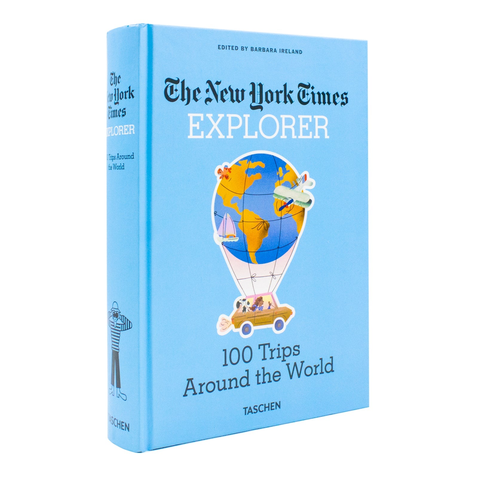 The New York Times Explorer 100 Trips Around The World Book By New York Times, Barbara Ireland| Hardcover