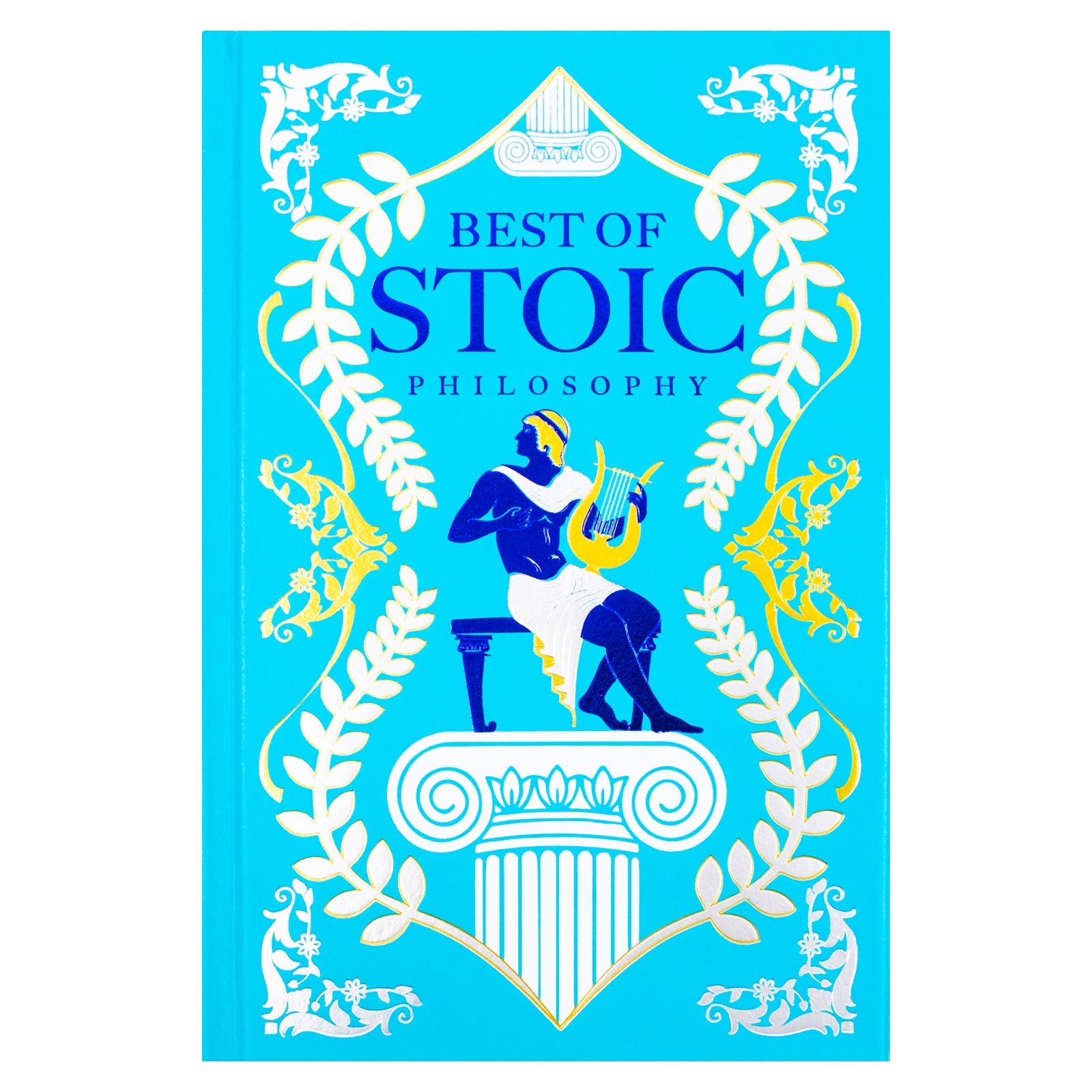 The Best of Stoic Philosophy | Leather Bound Edition (Non Fiction)