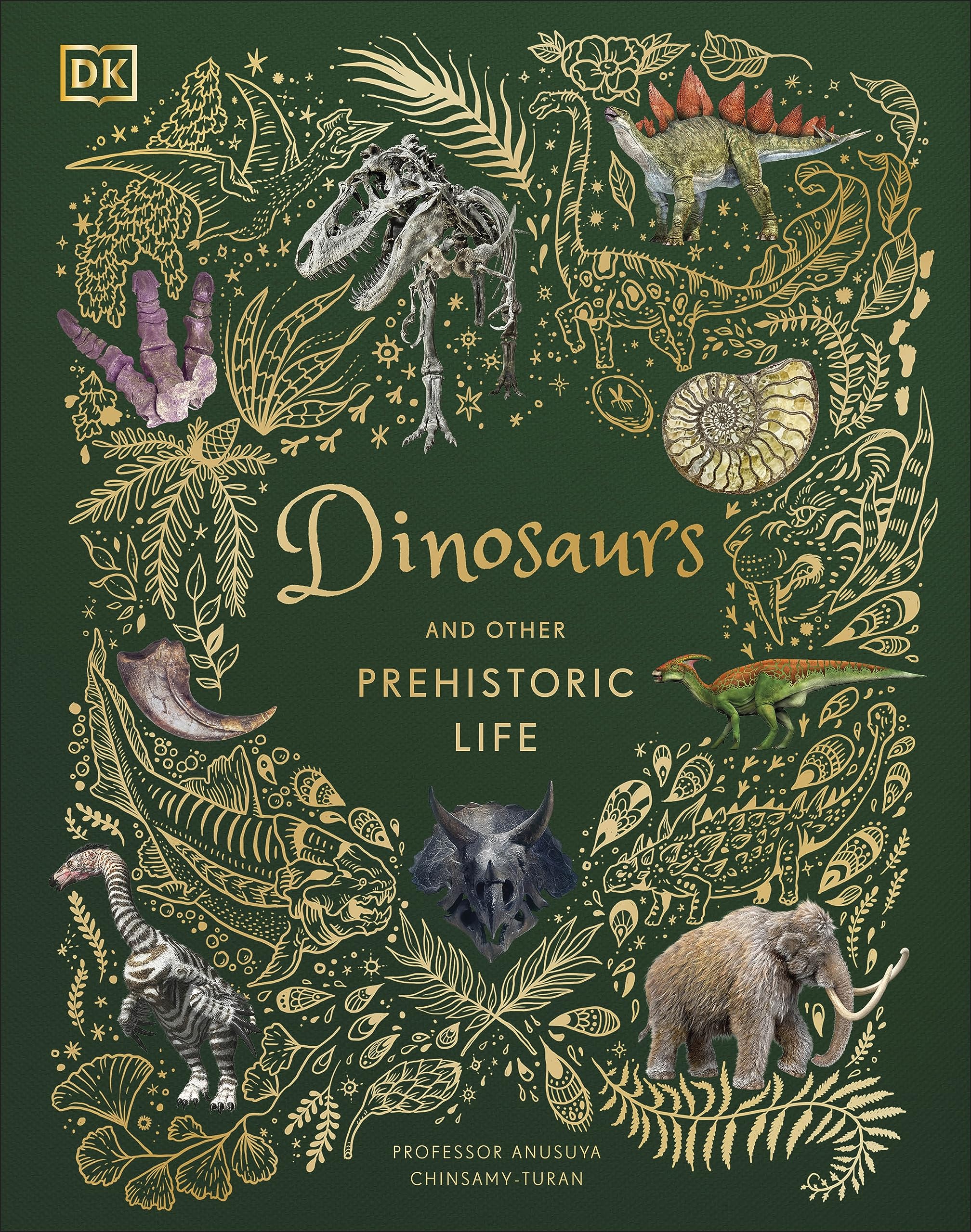 Dinosaurs and Other Prehistoric Life (DK Children's Anthologies): Discover the breathtaking secrets of the prehistoric world