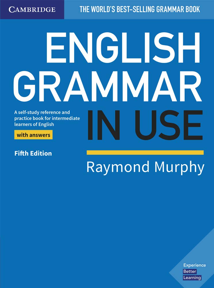 English Grammar in Use Book by Raymond Murphy | Fifth Edition with Answers – Top Study Guide for ESL, Grammar Practice, Language Learning & Self-Study