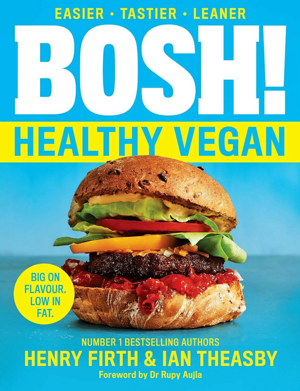 BOSH! Healthy Vegan Cookbook: 80+ New Plant-Based Recipes – Low Fat, Low Sugar, Easy & Nutritious Meals for Healthy Eating & Vegan Cooking