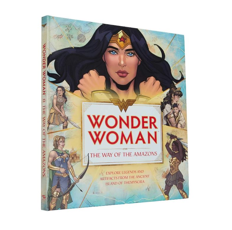 Wonder Woman: The Way of the Amazons Book by J.E. Bright | Themyscira History, Amazon Artifacts & Wonder Woman's Story | Hardcover